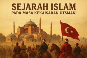 Sejarah Islam pada Masa Kekaisaran Utsmani
